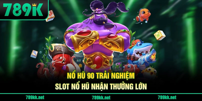 Nổ Hũ 90